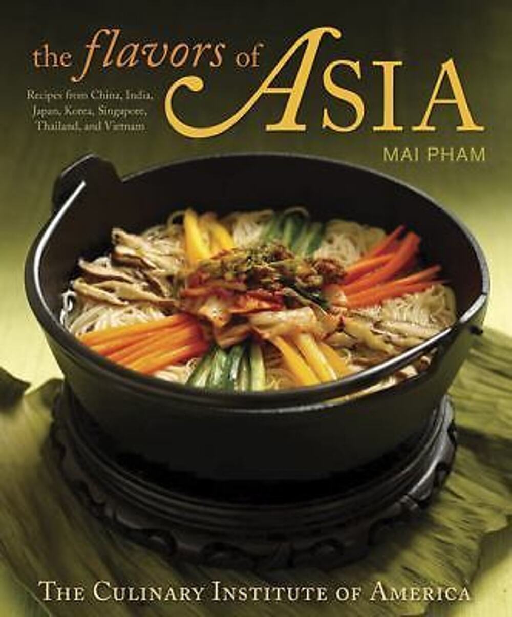 Flavors of Asia by Mai Pham and Culinary Institute of America (CIA) Staff (2009,